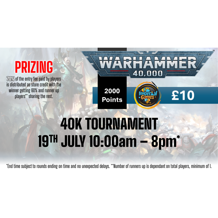 Warhammer 40K [2k] Tournament 19th July