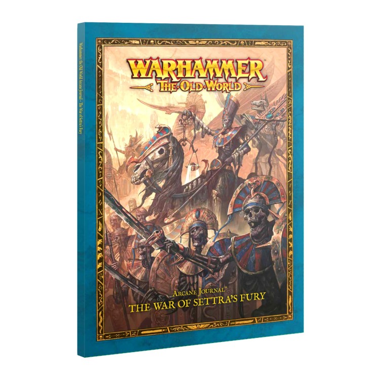 The Old World Arcane Journal The War Of Settra'S Fury